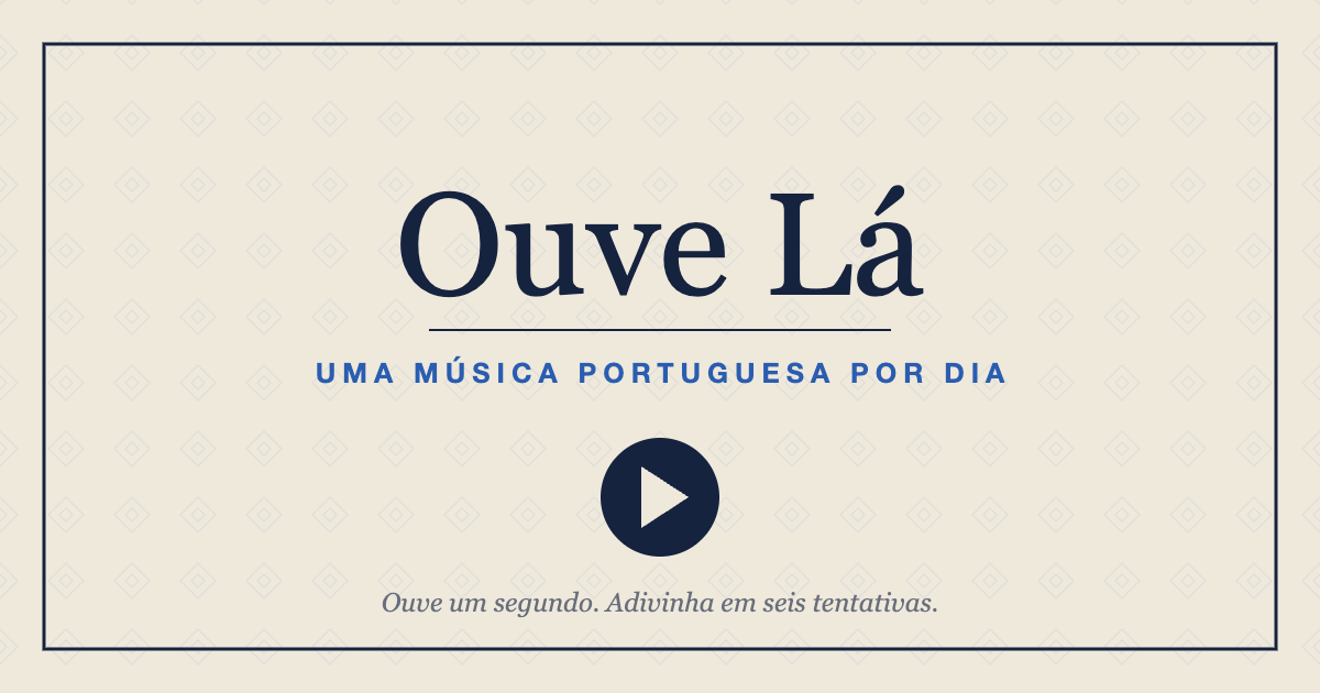 Ouve Lá — uma música portuguesa por dia
